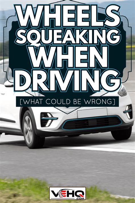 Why Do My Wheels Squeak When Driving