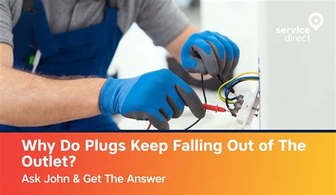 Why Do Plugs Get Loose