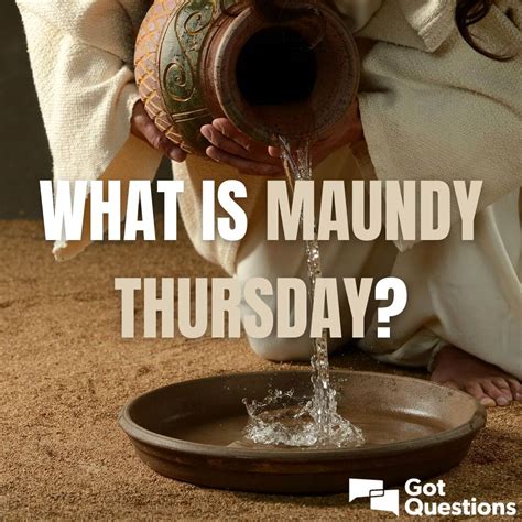 why do we celebrate maundy thursday
