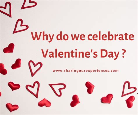 Why do we celebrate Valentine's Day? Sharing Our Experiences