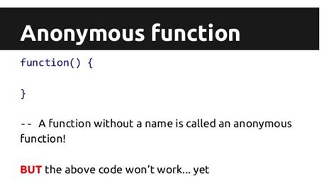why do we use anonymous function in javascript