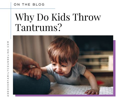 Why Do You Throw Tantrums