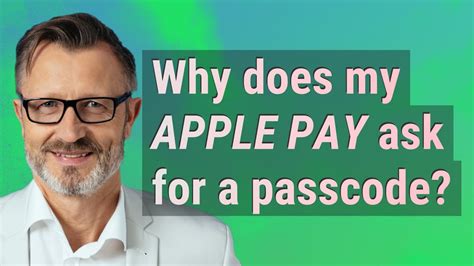 why does apple pay ask for passcode