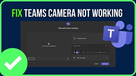 why does camera not work on teams