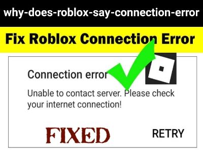 why does it say connection error on roblox mobile