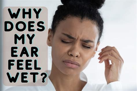 Why Does My Ear Sometimes Feel Wet