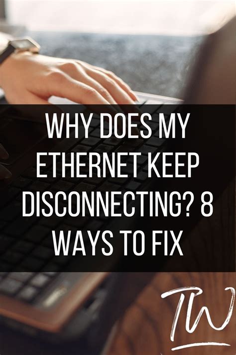 Why Does My Ethernet Keep Disconnecting