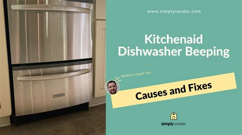 Why Does My Kitchenaid Dishwasher Keep Beeping