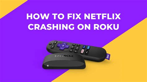  62 Free Why Does My Netflix App Keep Crashing On My Roku Tv Tips And Trick