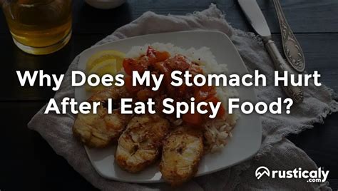 why does my stomach hurt when i eat hot food