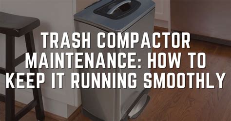 Why Does My Trash Compactor Keep Running
