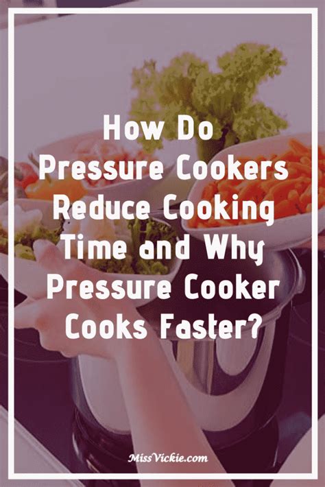 why does pressure cooker reduces cooking time