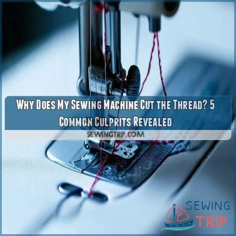 Why Does Sewing Machine Cut Thread