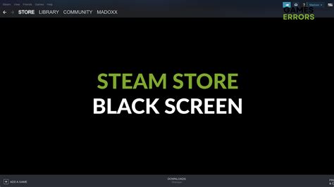 Why Does Steam Have A Black Screen