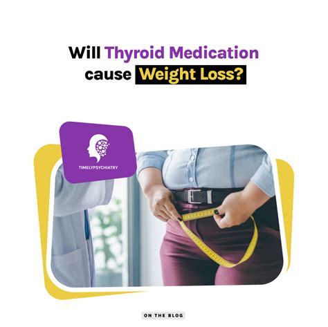 Why Does Thyroid Medication Cause Weight Gain