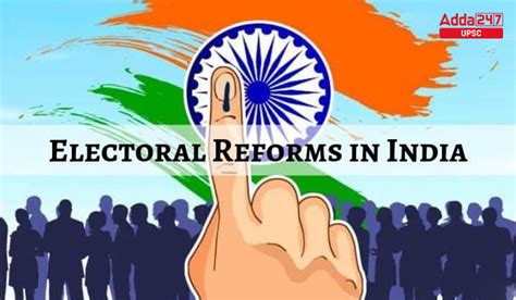 why electoral reforms are necessary in india