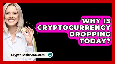 Why Is All The Cryptocurrency Dropping