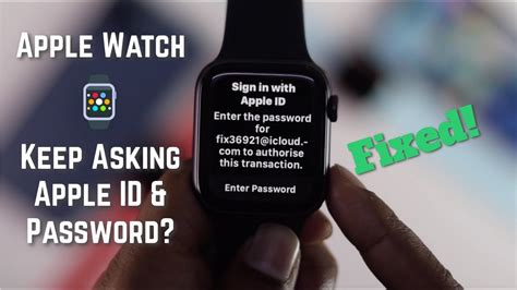 why is apple watch always asking for passcode