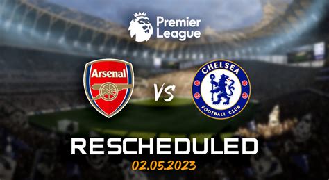 why is arsenal v chelsea postponed