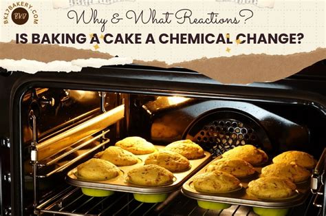 Why Is Baking A Cake Is Not An Example Of Physical Change