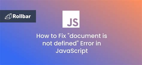 Why Is Document Not Defined Javascript