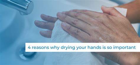 Why Is Drying Hands Important