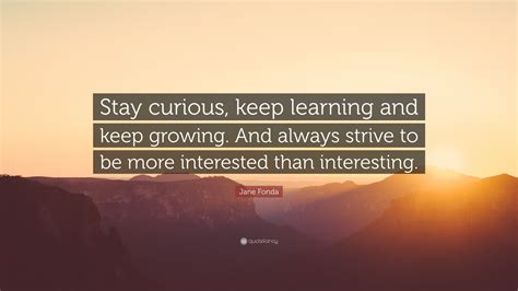 why is it good to keep learning