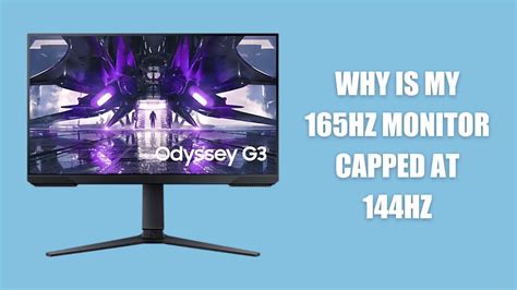 why is my 165 hz monitor capped at 144