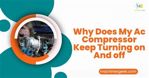 Why Is My Ac Compressor Going On And Off