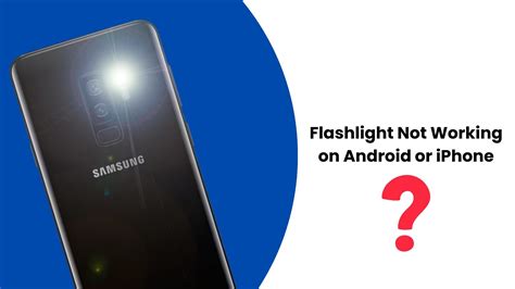 Why Is My Camera And Flashlight Not Working Android