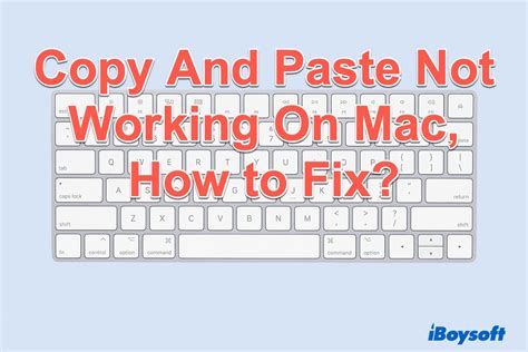 why is my computer not copying and pasting mac