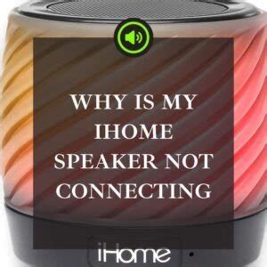 Why Is My Ihome Speaker Not Working