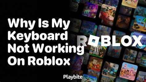 why is my keyboard not working in roblox