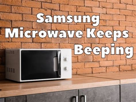 Why Is My Microwave Beeping When Not In Use