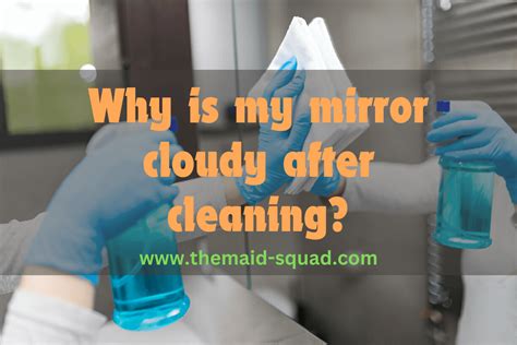 Why Is My Mirror Cloudy