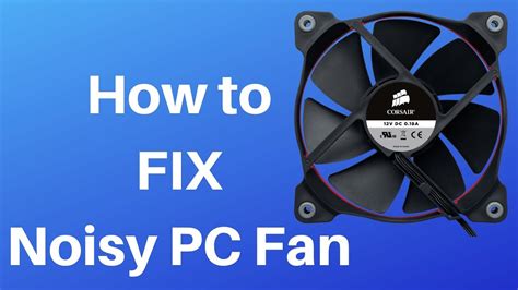 Why Is My Pc Fan Making So Much Noise