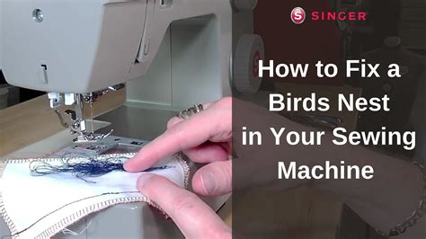 Why Is My Singer Sewing Machine Birdnesting