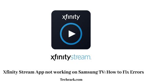 These Why Is My Xfinity App Not Working On My Samsung Tv Tips And Trick