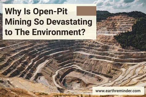 why is open pit mining so devastating to the environment