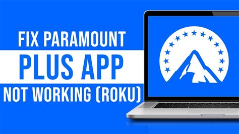 Why Is Paramount Network Not Working On Roku