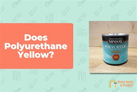 Why Is Polyurethane Yellow