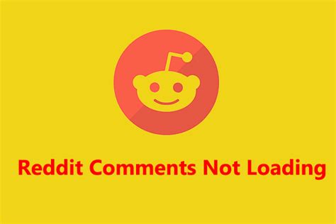 why is reddit not loading comments