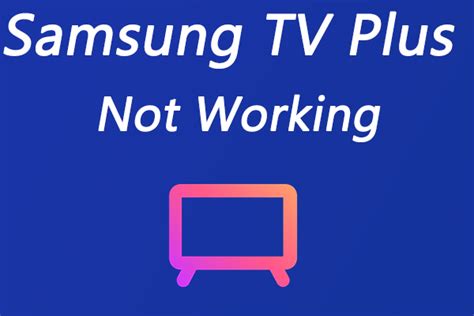 why is samsung tv plus not working
