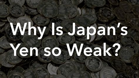 why is the japanese yen weakening