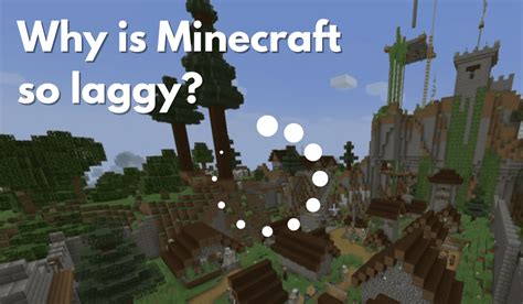 Why Minecraft So Laggy