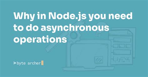 why node js is asynchronous