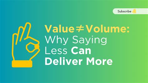 Why Saying Less Is More