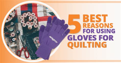 Why Use Quilting Gloves