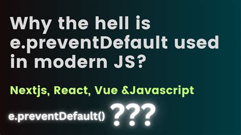 why we use preventdefault in javascript