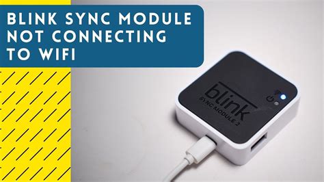 why won't my blink sync module connect to wifi